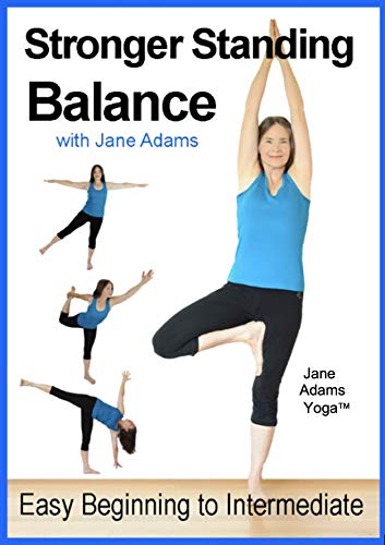 Improve Balance with Stronger Standing Yoga Balance: 7 Practices From Easy Balance Exercises to Classic Yoga Balances