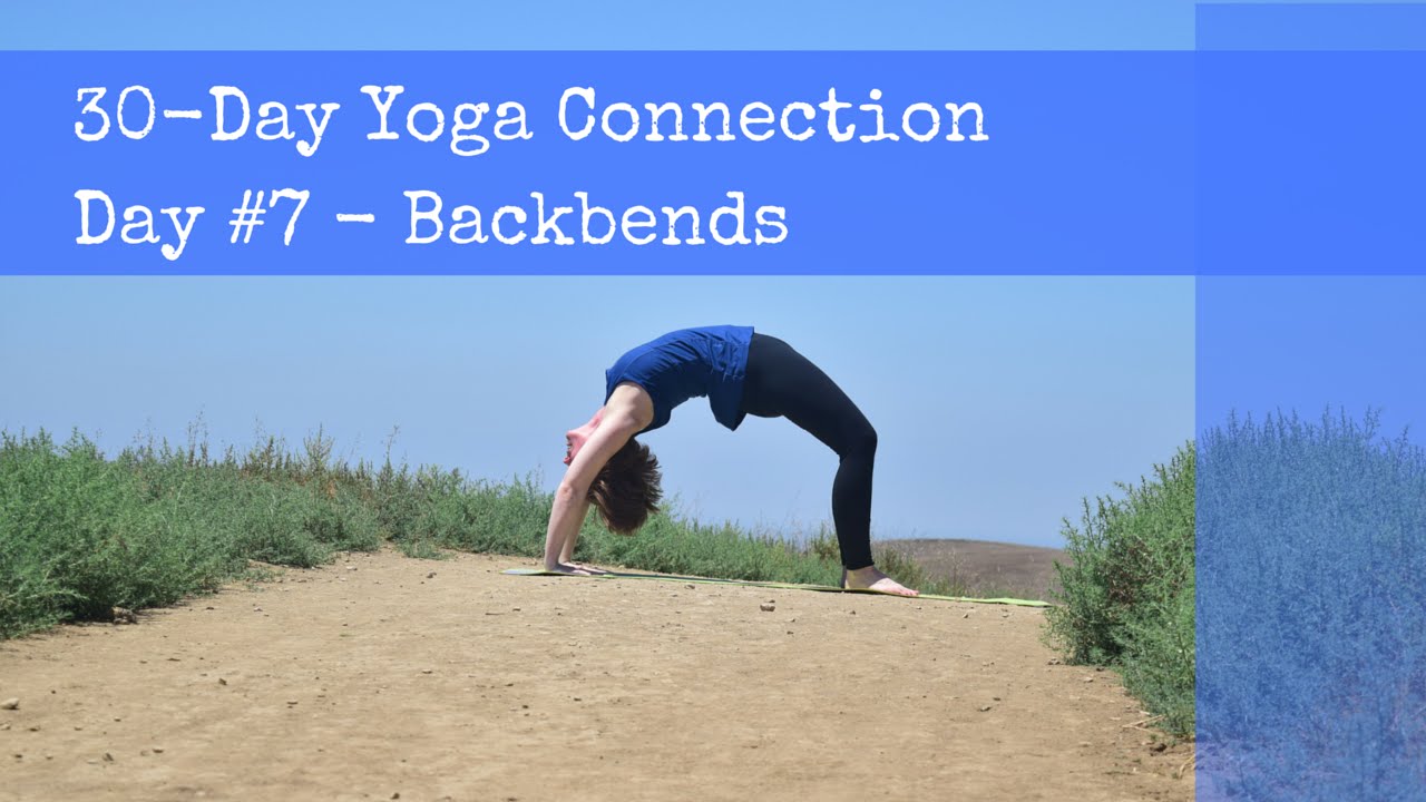 30-Day Yoga Connection – Day #7 – Back Bends – Cara Fraser Yoga