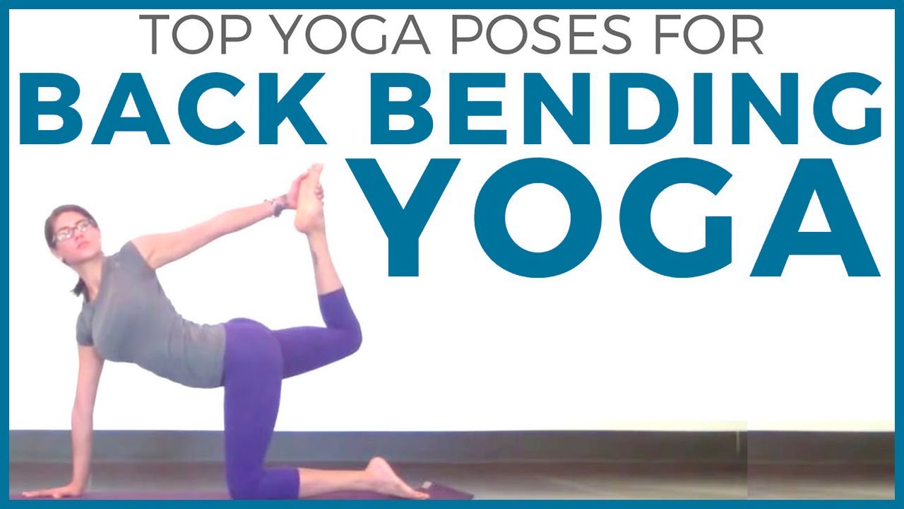 TOP YOGA POSES FOR BACK BENDS