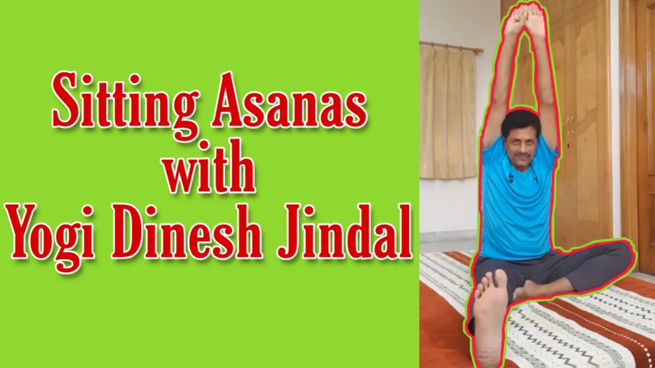 Sitting Asans with Yogi Dinesh Jindal | Yoga Part : 5