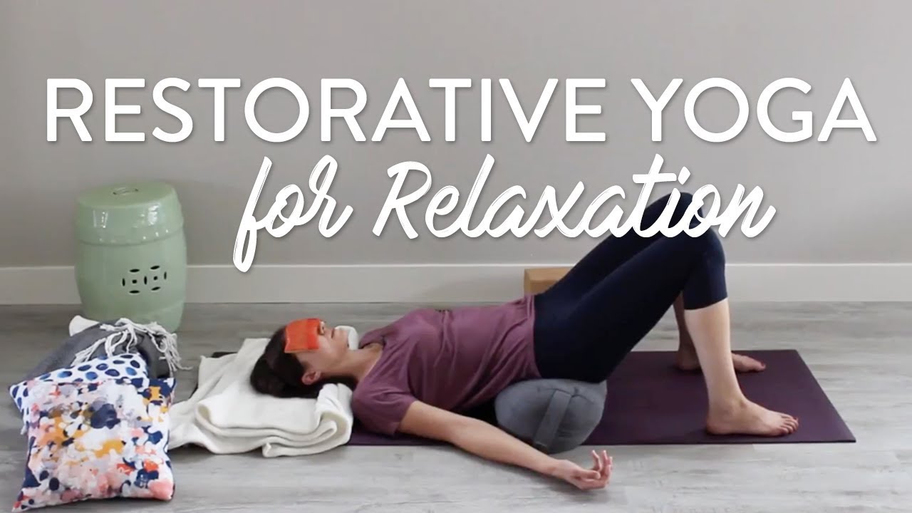 Restorative Yoga Sequence for Relaxation