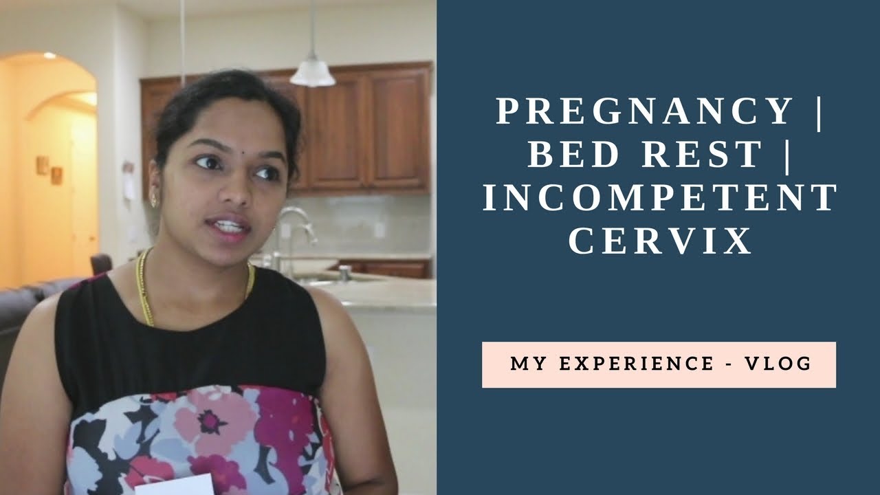 Pregnancy | Bed Rest | Incompetent Cervix – My Experience