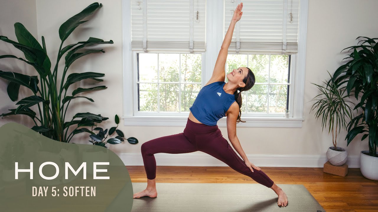 Home – Day 5 – Soften  |  30 Days of Yoga With Adriene