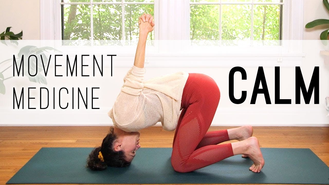 Movement Medicine – Calming Practice – Yoga With Adriene