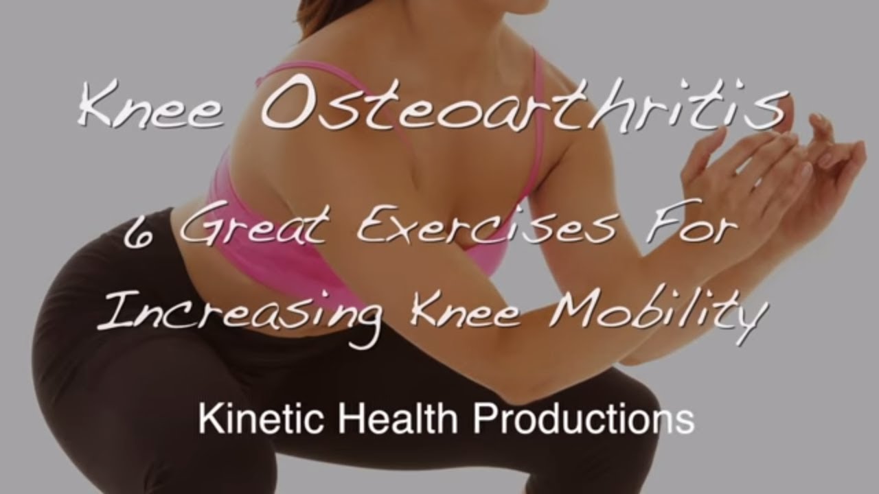 6 Great Exercises for Knee Osteoarthritis