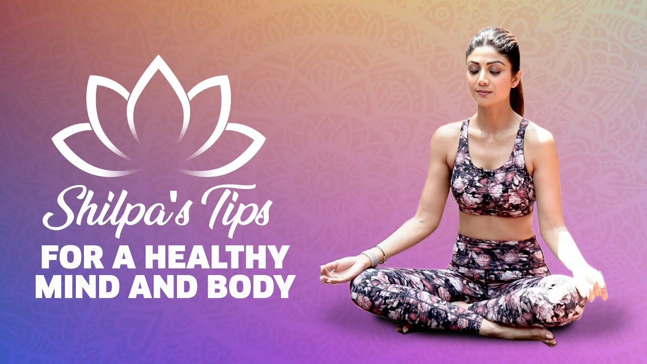 Shilpa’s Tips For A Healthy Mind And Body | Shilpa Shetty Yoga | MissMalini