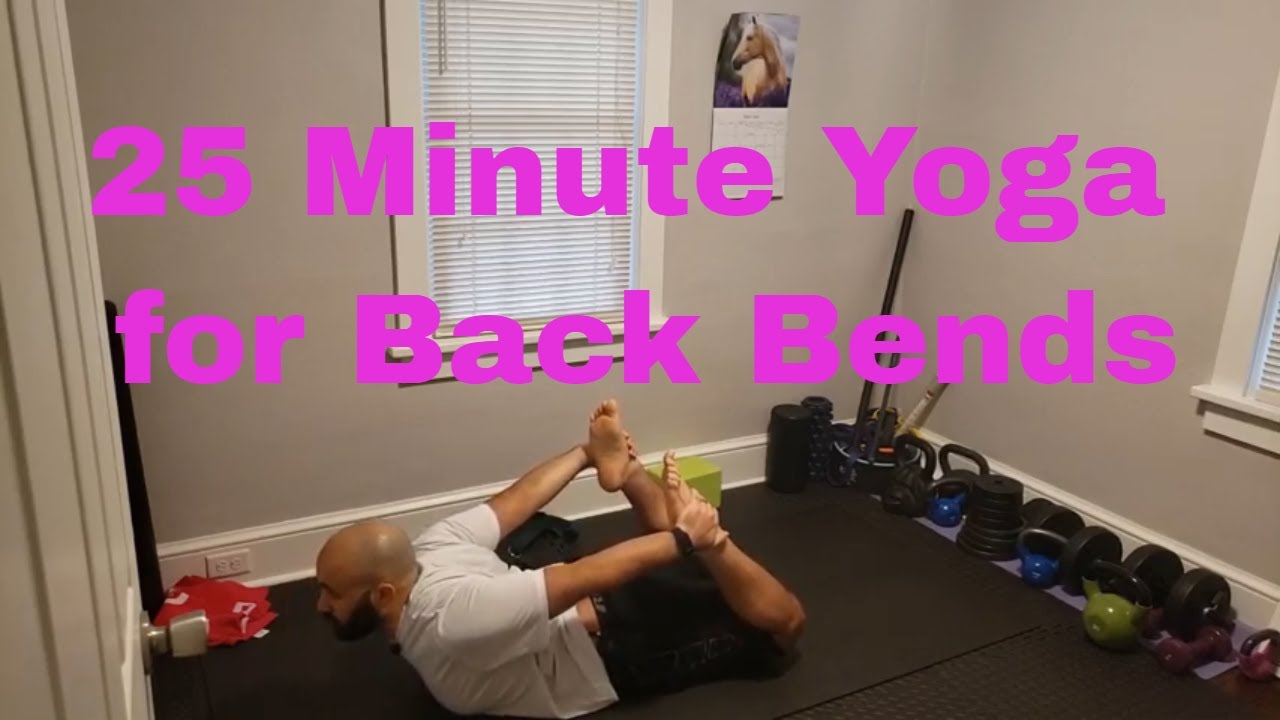 25 Minute Yoga for Back Bends
