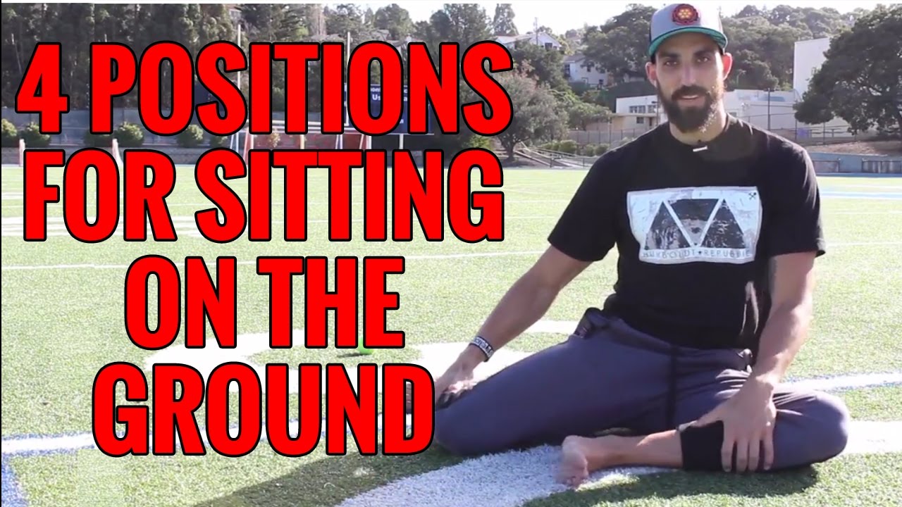 4 GROUND SITTING Postions  (Why it’s Better Than a Chair)