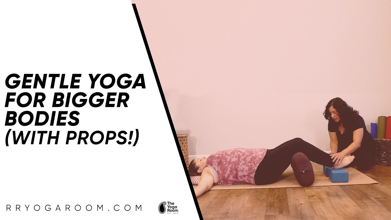 Gentle Yoga for Bigger Bodies (with Props!)