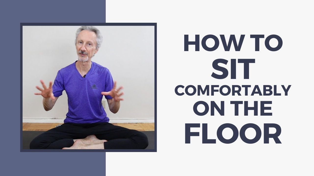 How to sit comfortably on the floor: Yoga anatomy
