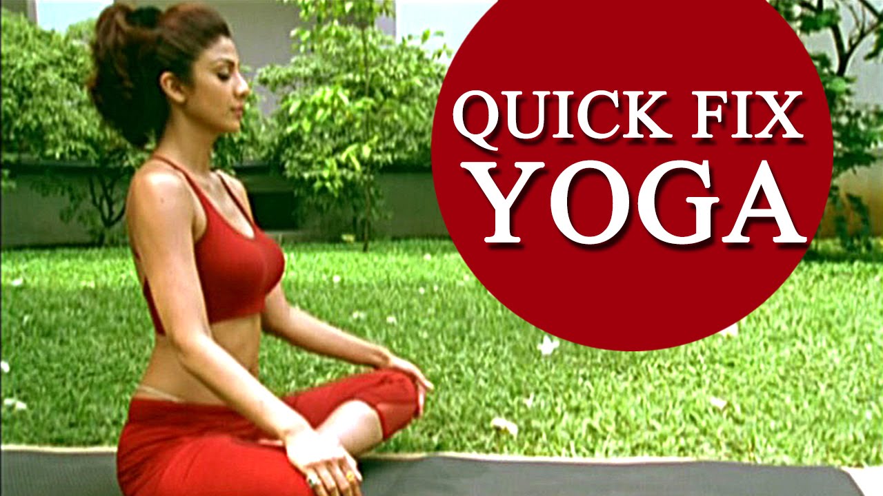 Shilpa Shetty’s ‘Quick Fix Yoga’ – 15 min Full Body Workout