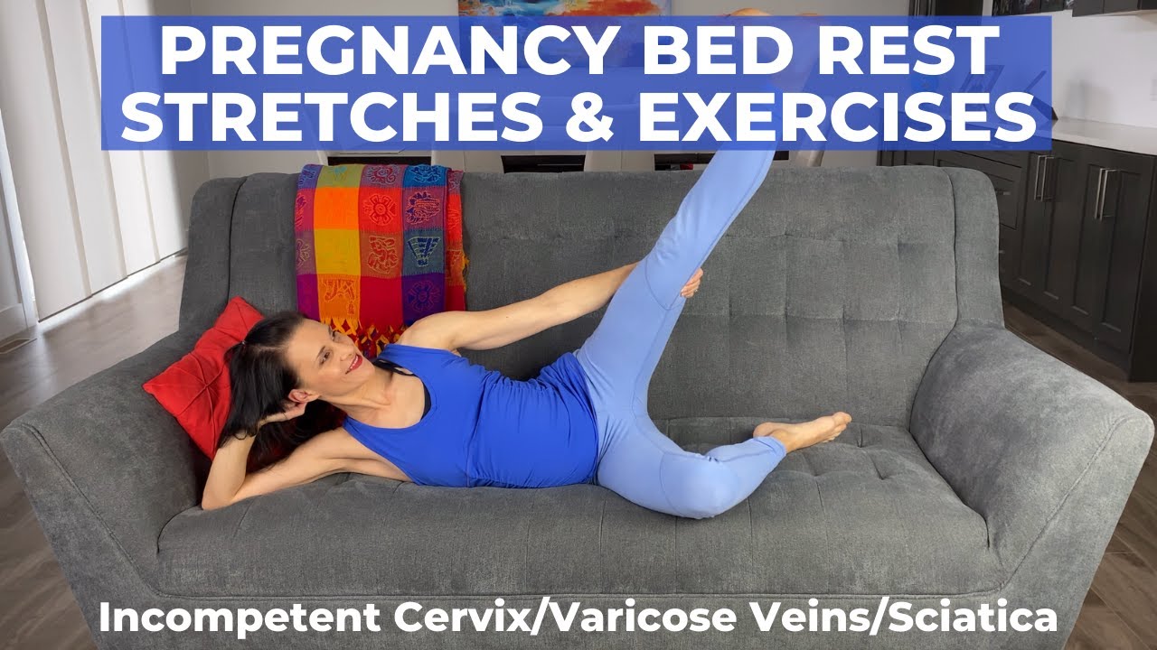 Incompetent Cervix: Bed Rest During Pregnancy / Exercises For Bed Rest / Pregnancy Yoga In Bed