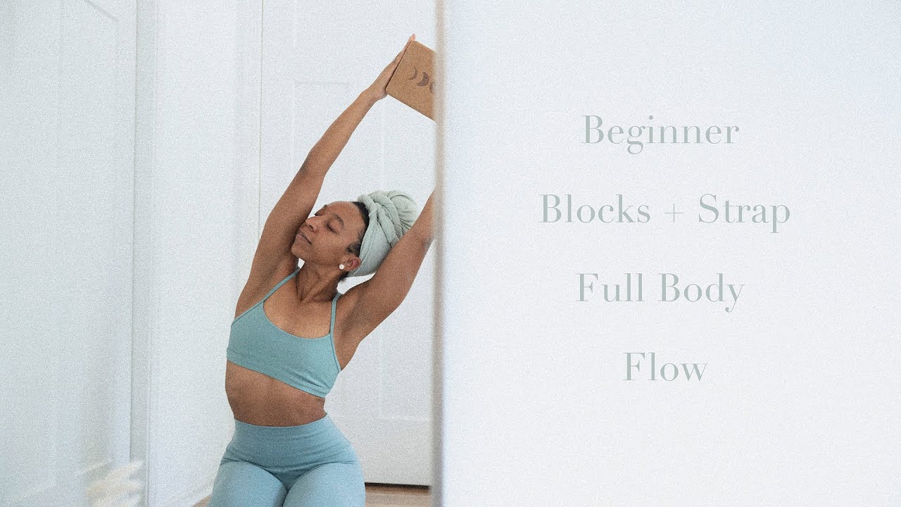 Beginner Full Body Yoga w. Blocks & Straps to Deepen Your Practice | Bright & Salted Yoga