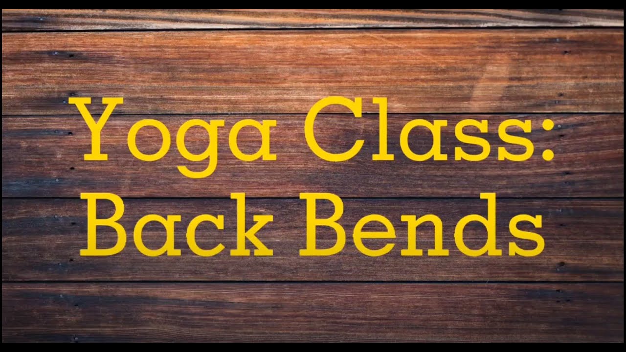 Yoga Class: Back Bends