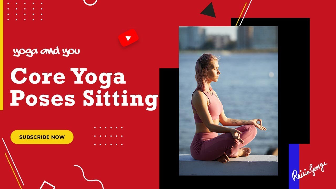Core Yoga Poses Sitting | Sitting Asanas In Yoga |  🧘 🧘‍♂️ #YogaForBeginners | Raisin George