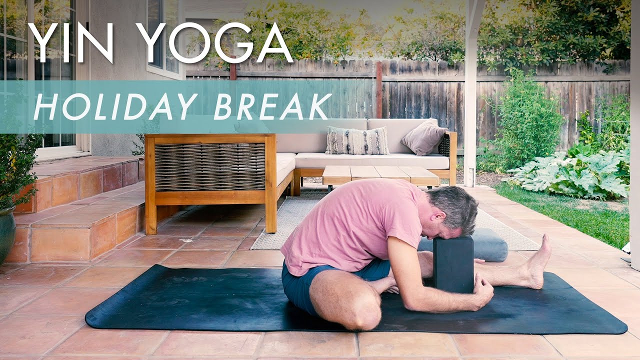 20min. Yin Yoga “Holiday Break” with Travis