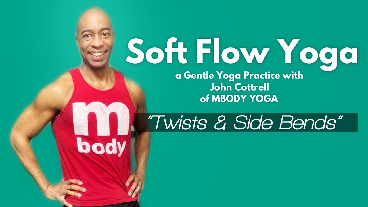 Twists & Side Bends in a 60-Minute Gentle Yoga Practice with John of MBODY Yoga
