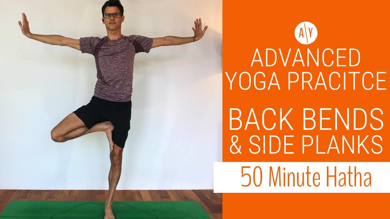 Advanced 50 Minute Back Bends & Side Planks Yoga Practice | Adventure Yoga with Stephen Ewashkiw