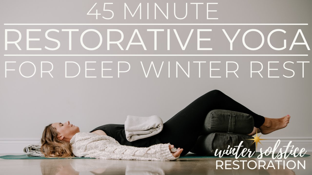 Restorative Yoga For Winter | Deep Winter Rest 45 Minutes