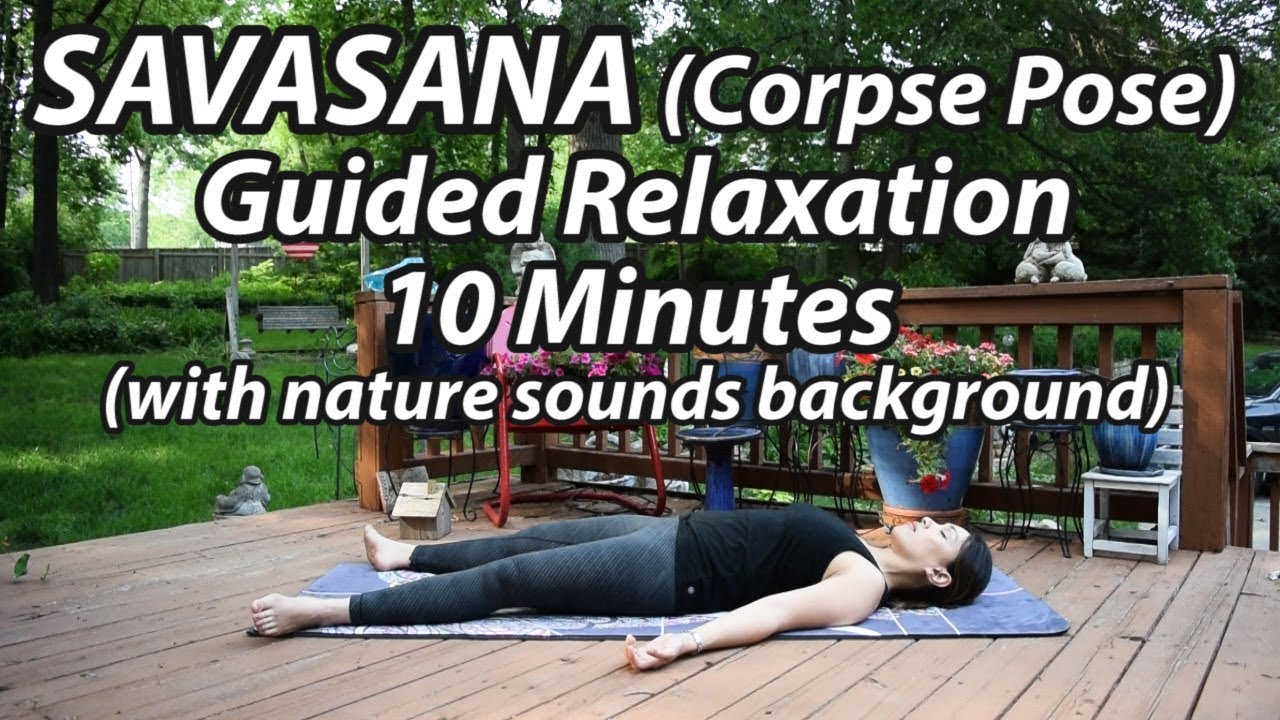 Savasana (Corpse Yoga Pose) | 10-Minute Guided Relaxation