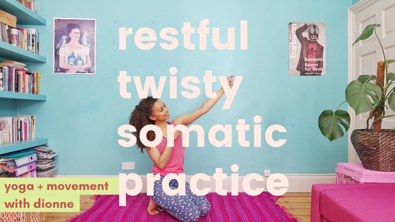 Restful twisty somatic practice // Yoga with Dionne