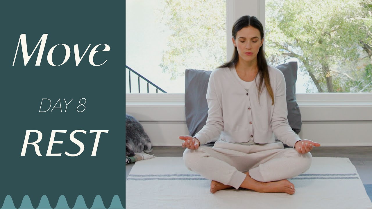 Day 8 – Rest  |  MOVE – A 30 Day Yoga Journey