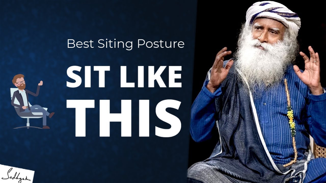 Sadhguru On Sitting Posture | Sit Like This | Spiritual Yogi