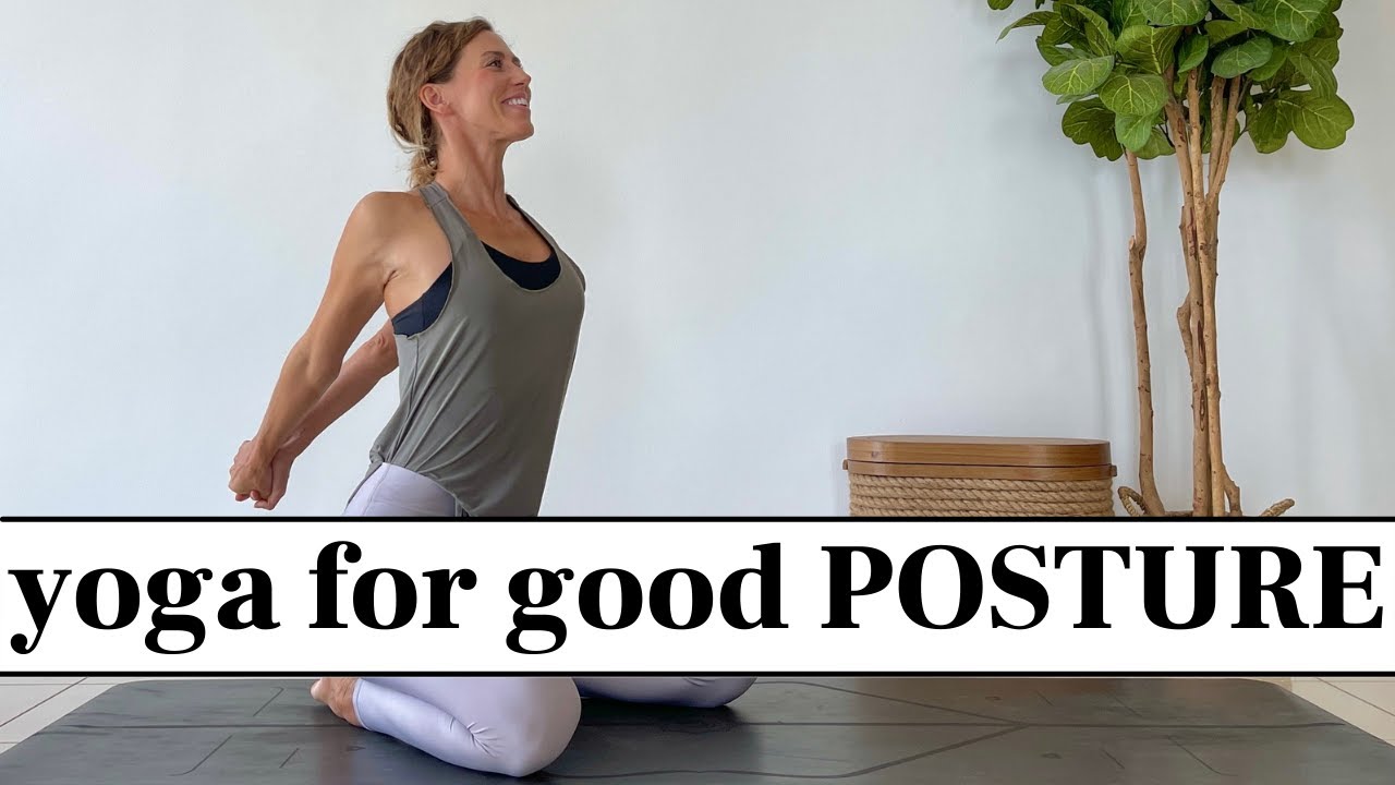 20 min Yoga for Excellent Posture