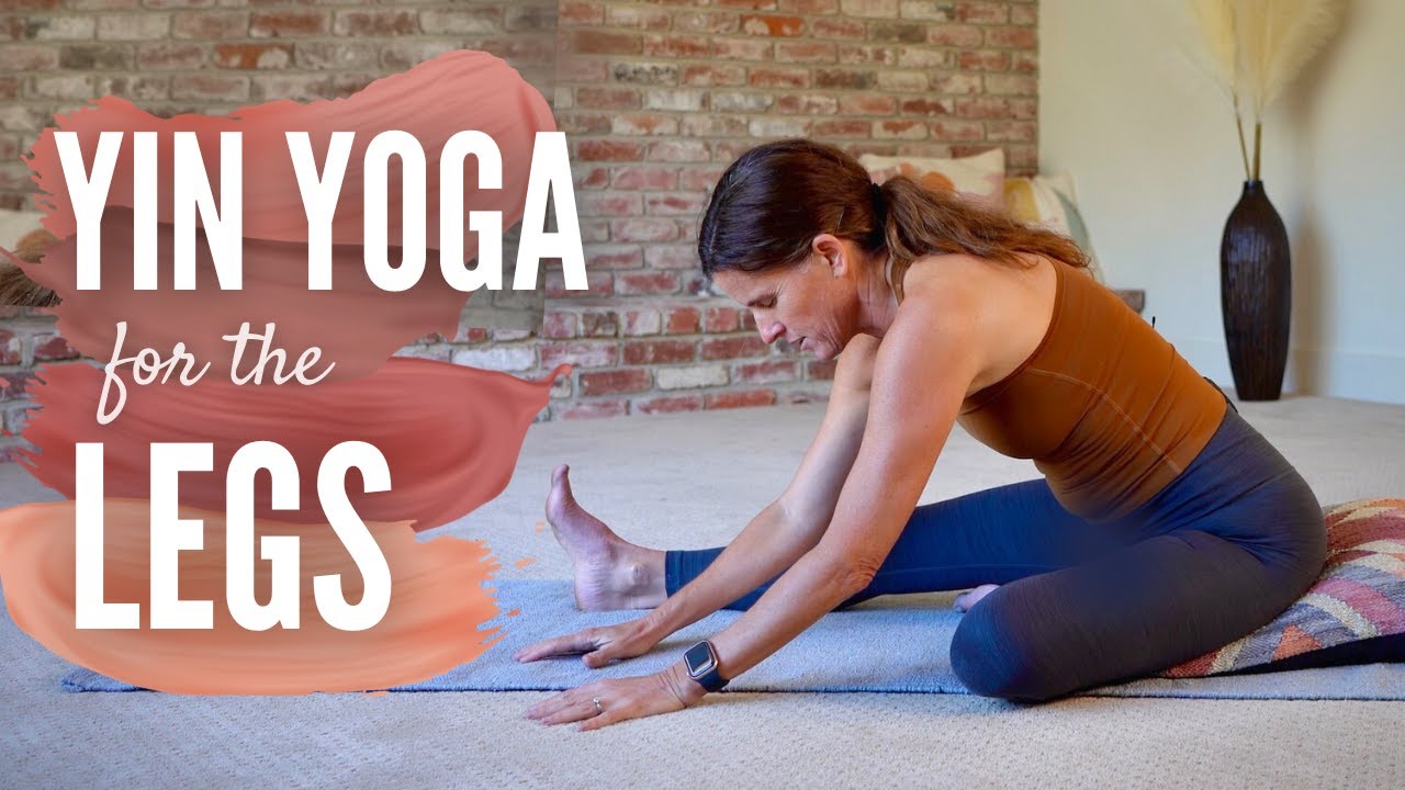 Grounding Yin Yoga for the Legs (44 Min)