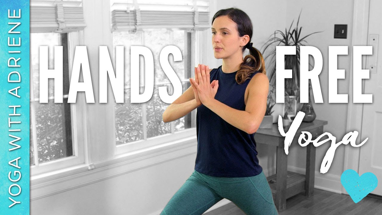 Hands Free Yoga Workout – Yoga With Adriene