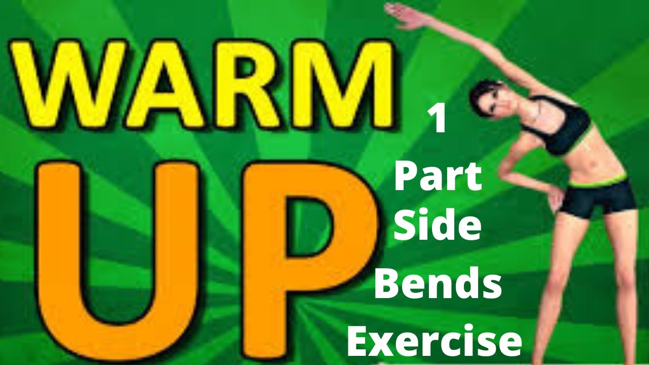 Warm up side Bends exercise | Exercise workout part 1 | 2021