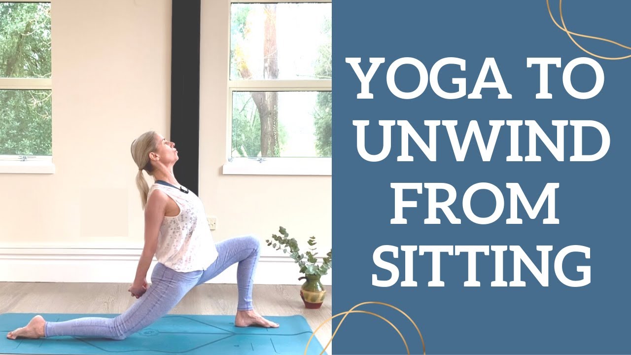 Yoga Class to Unwind & Open up from Sitting | Sarah B Yoga