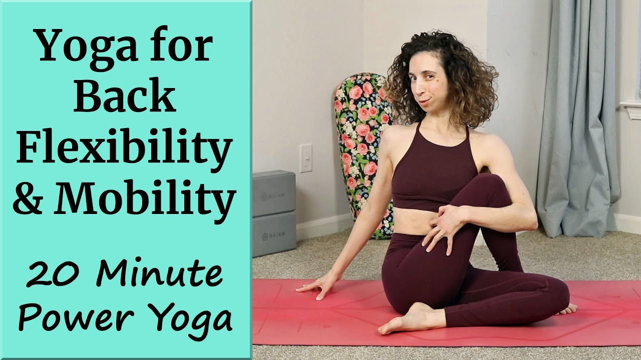 Yoga for Back Flexibility and Mobility – A 20-Minute Power Yoga Practice – Wheel and Bridge Pose