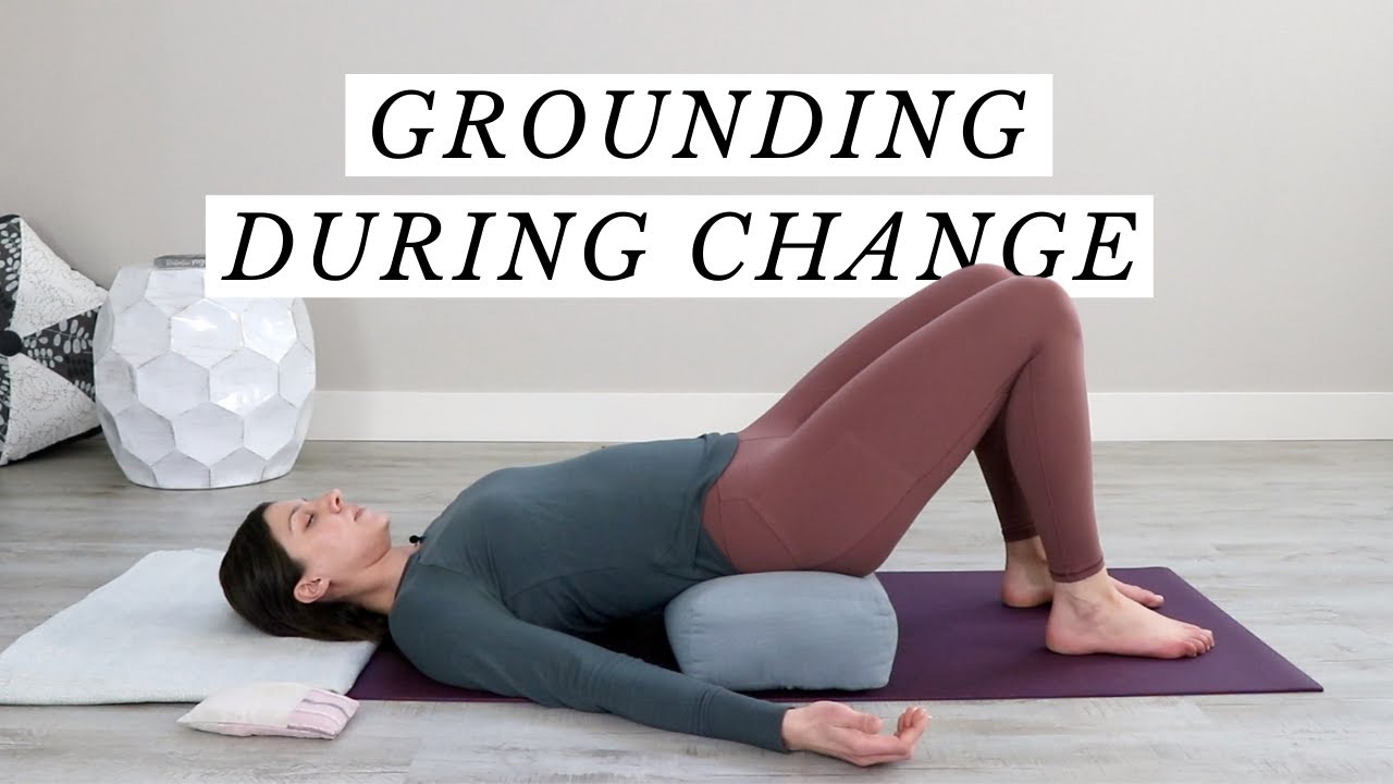 Restorative Yoga Class: Grounding During Change & Transitions