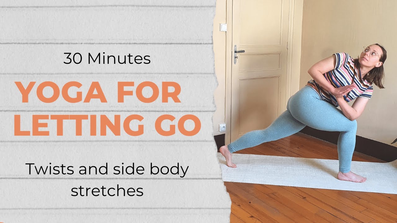 Yoga for letting go – Twists and side bends