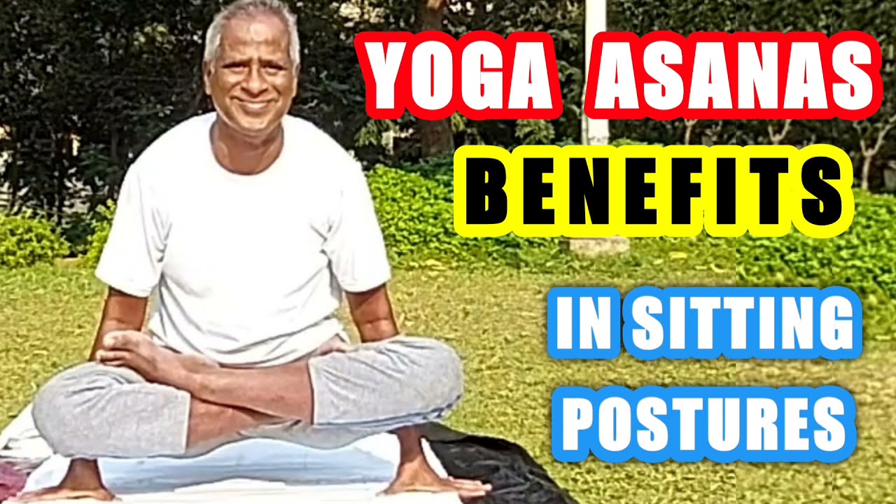 YOGA ASANAS AND BENEFITS – HOW TO DO SITTING POSTURES YOGA ASANAS