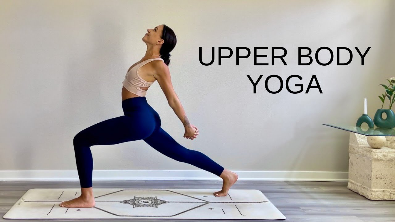 Upper Body Focus – Standing Yoga Flow For All Levels