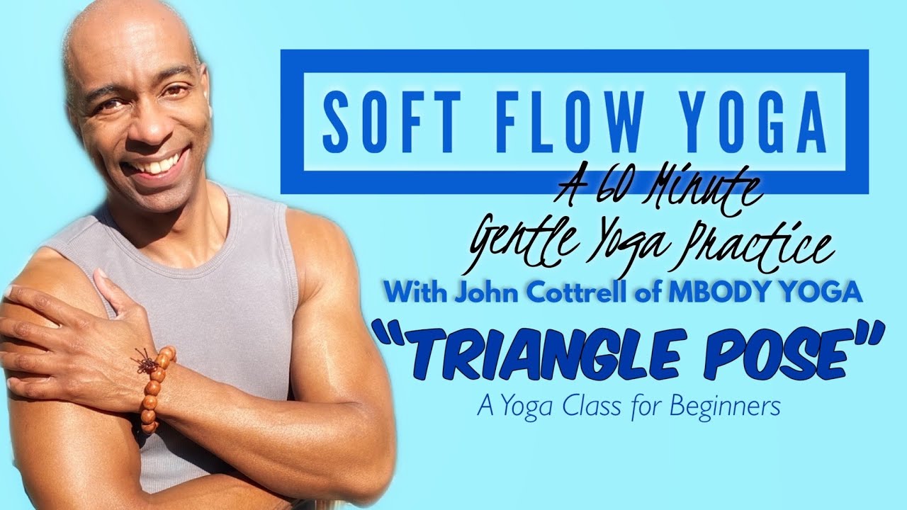 Triangle Pose in a 60 Minute Gentle Yoga Class with John of MBODY Yoga