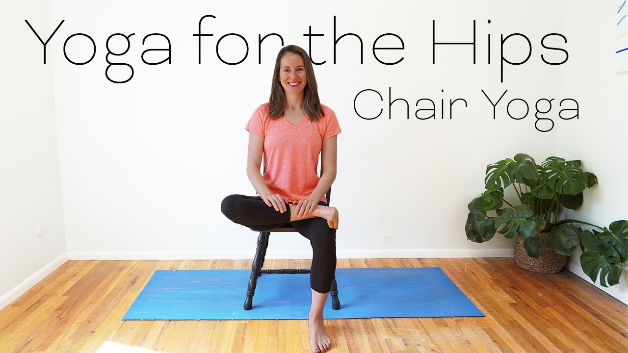 20 Minute Yoga – Chair Yoga – Yoga for the Hips – 4K Video