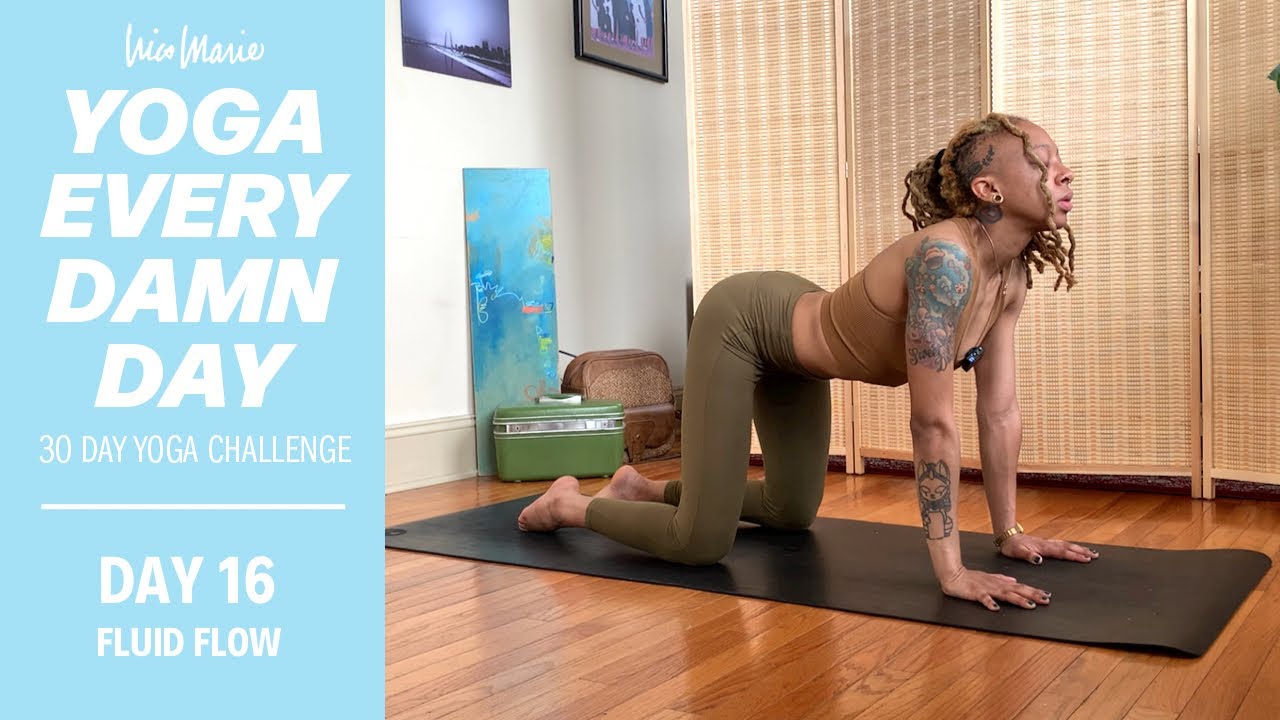 DAY 16 – FLUID FLOW – Dynamic Water-Like Yoga Flow  | Yoga Every Damn Day 30 Day Challenge with Nico