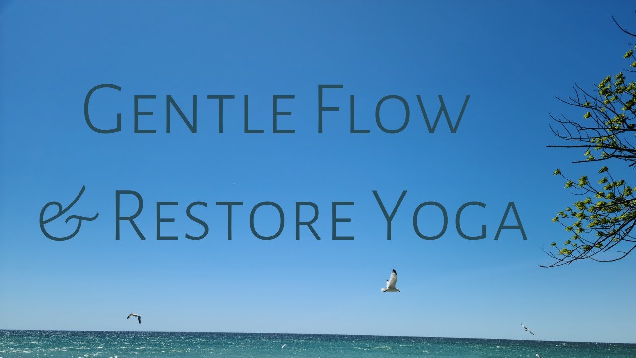 50 min Gentle Flow and Restore Yoga