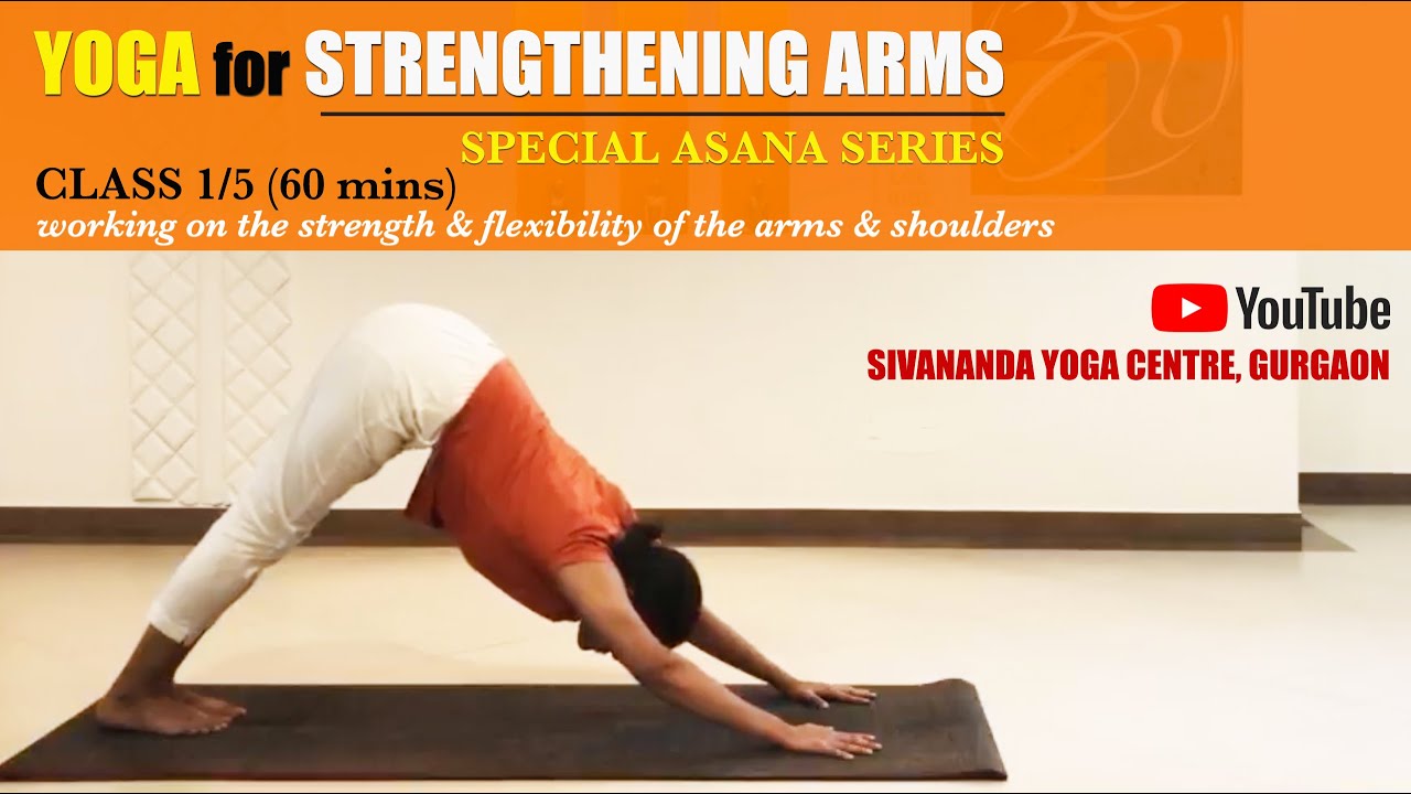 Yoga for Strengthening Arms – Special Asana Series | Class 1