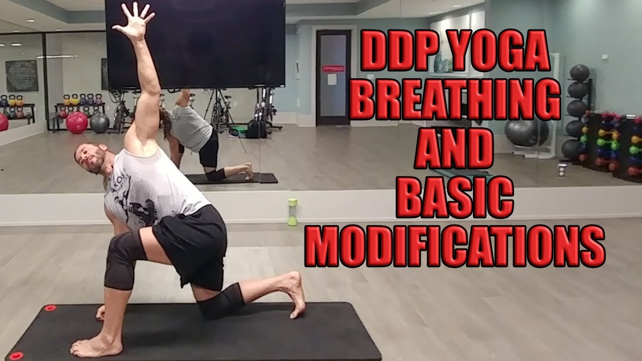 DDP Yoga- Breathing and Basic Modifications