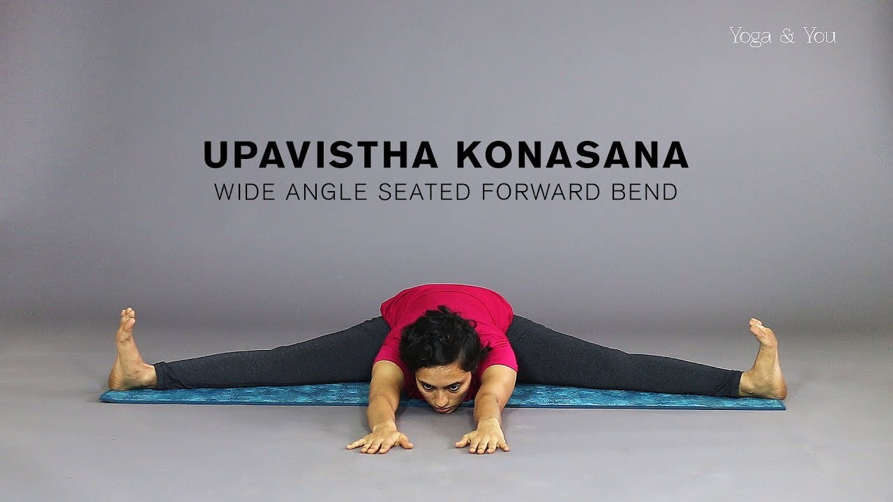 How to do Upavistha Konasana – Wide Angle Seated Forward Bend
