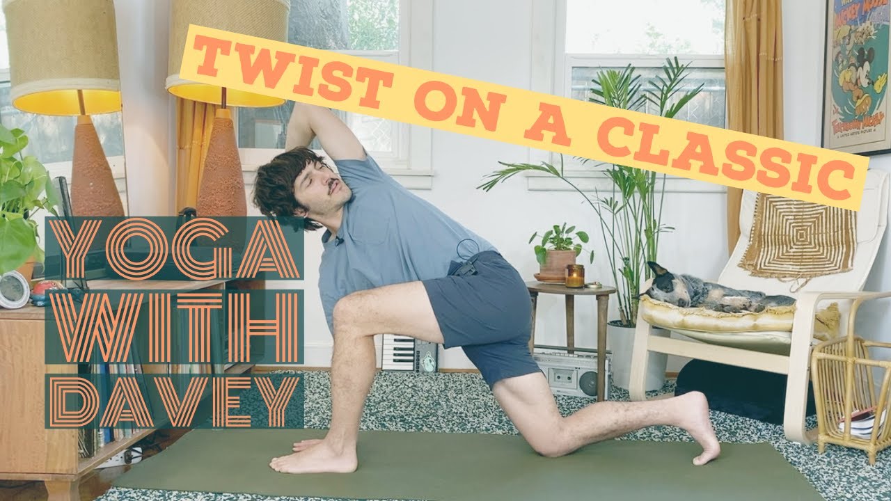 Yoga With Davey | 25 minutes | TWIST on a Classic