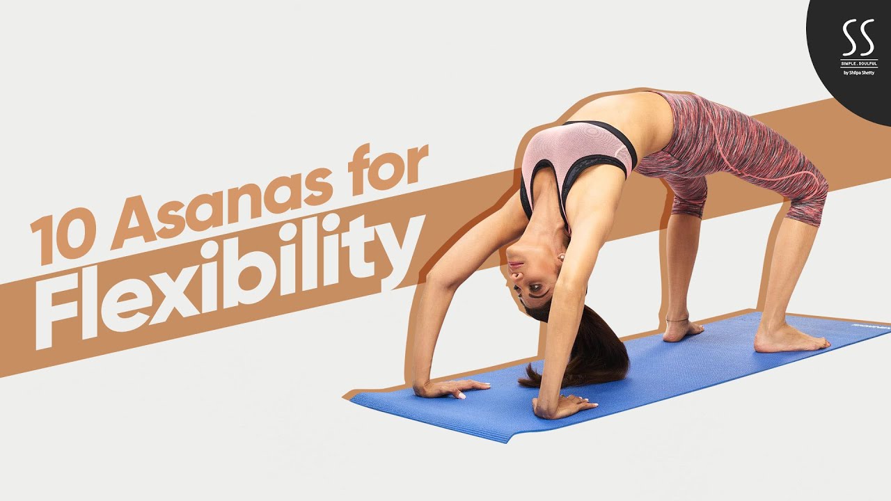 10 Asanas to Improve Flexibility | The Art of Balance | Shilpa Shetty Kundra