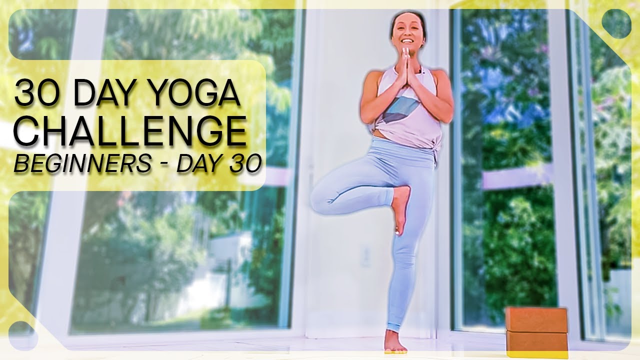 Day 30 — 30 Days of Yoga for Complete Beginners