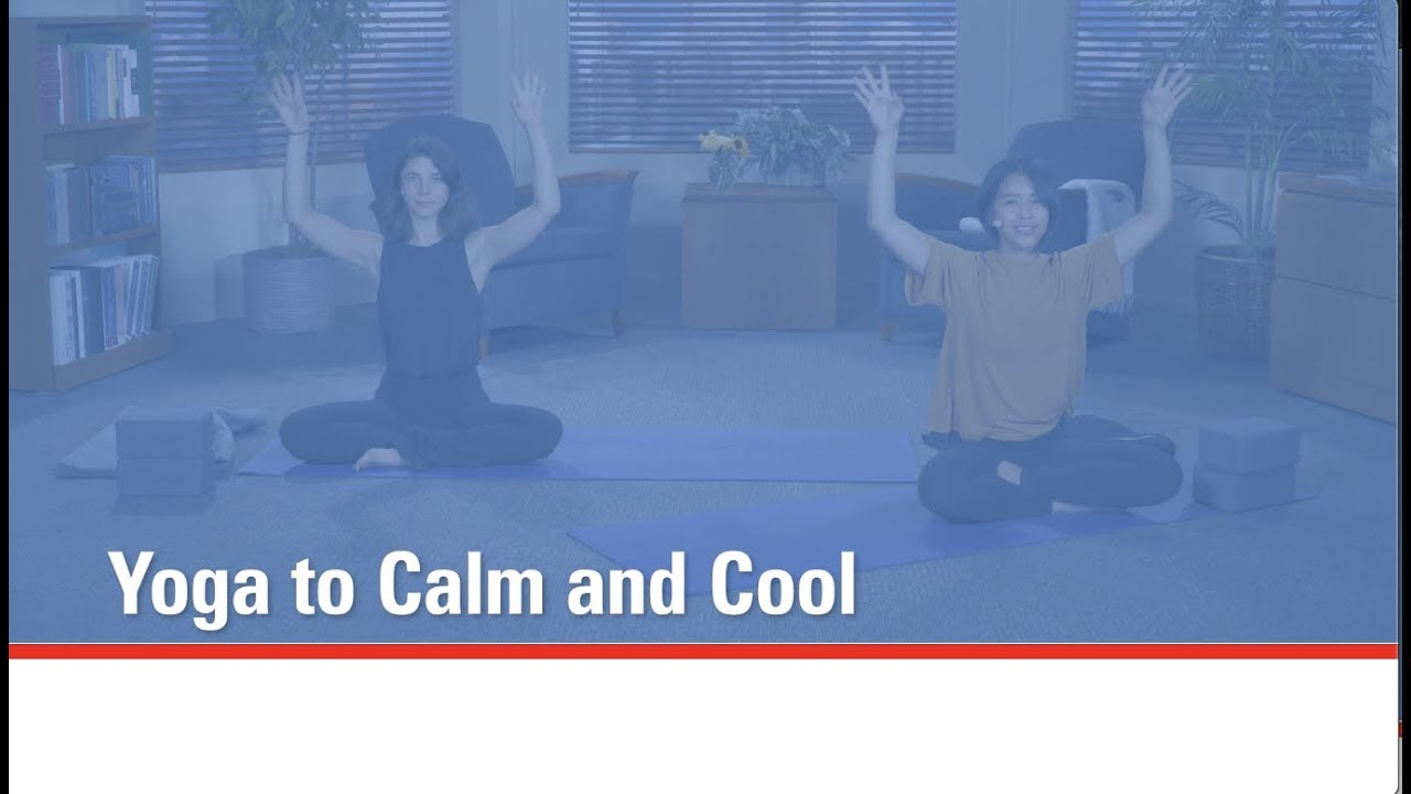 Yoga to calm and cool