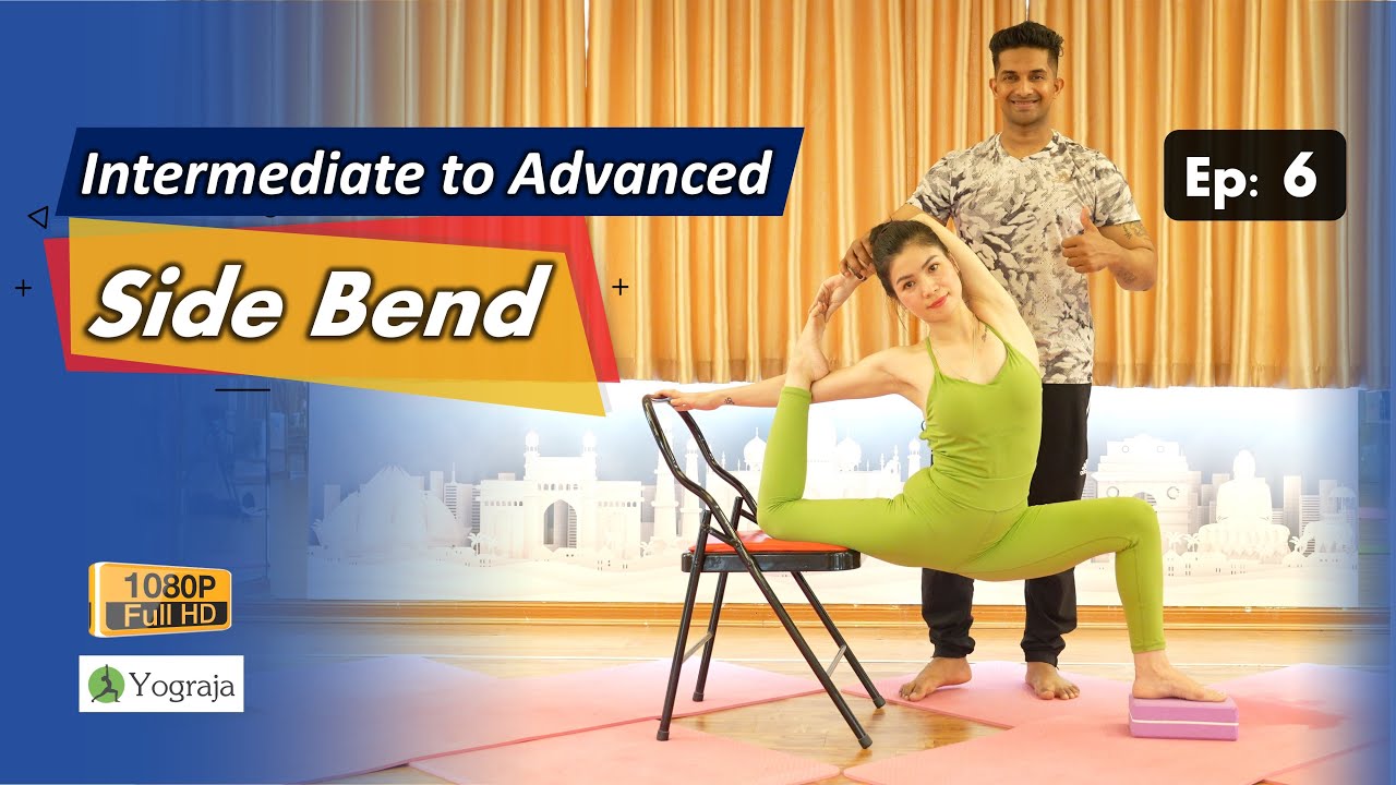 Side Bend Yoga Intermediate to Advanced Level – Ep:6 – by Yograja
