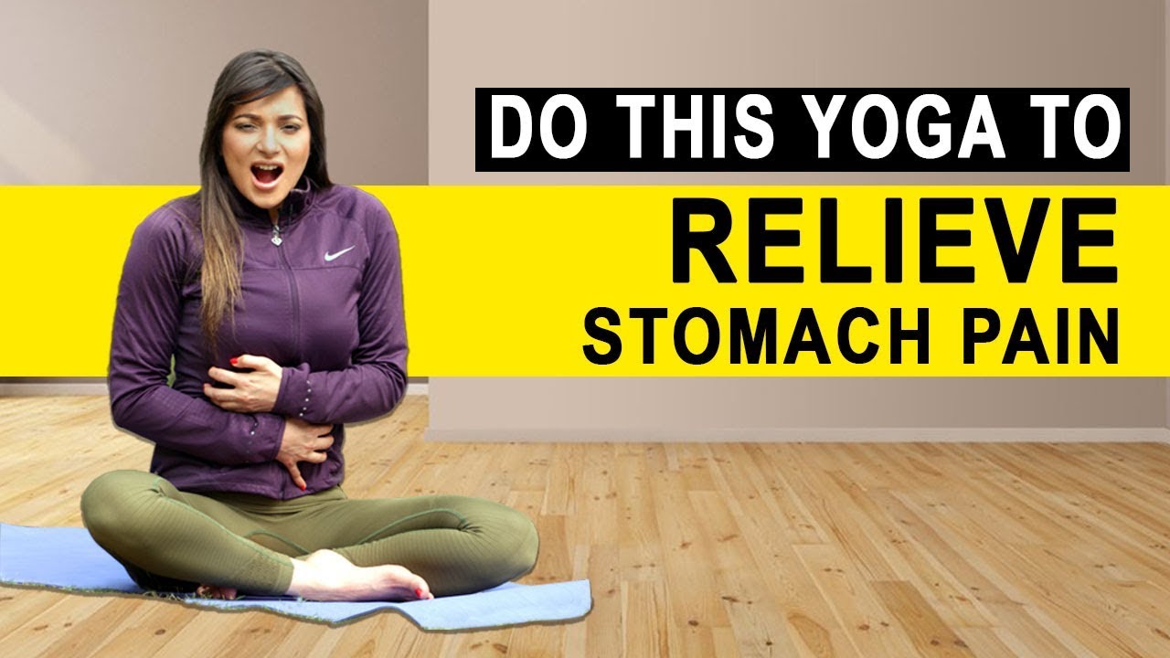 How To Get Rid Of Stomach Pain | Yoga For Stomach Pain | Fit Tak